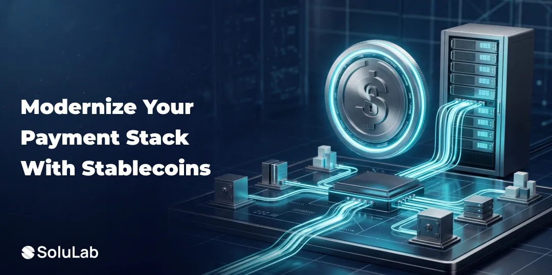 Why Stablecoin Settlement Is Becoming the Go-To Payment Infrastructure for Enterprises?