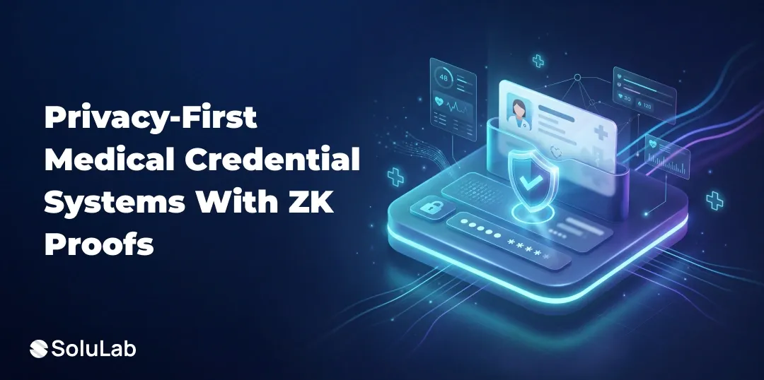 How to Build a ZK-Powered Medical Credential System?
