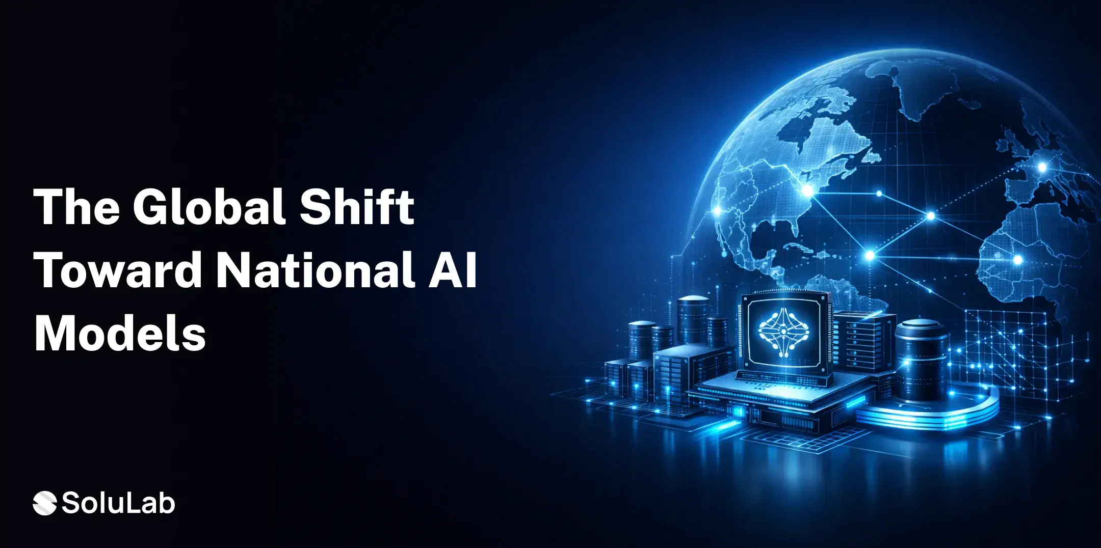 Sovereign AI Explained: Why Nations Are Building Their Own AI Models