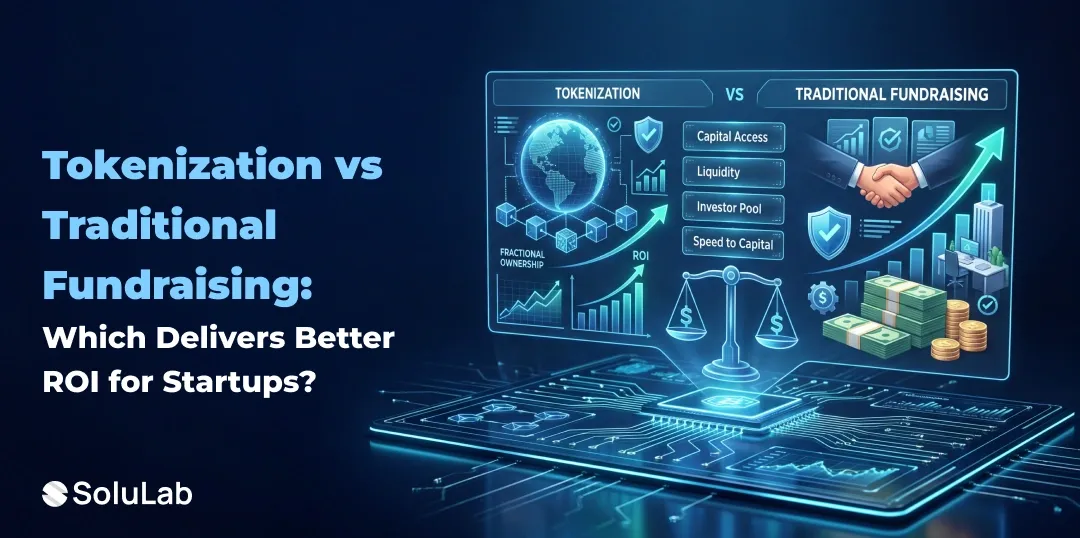 Tokenization vs Traditional Fundraising: Which Delivers Better ROI for Startups?