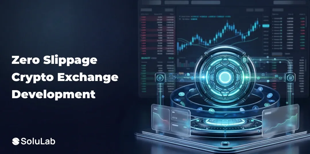 Zero Slippage Crypto Exchange Development: How It Reduces Trading Costs for Enterprises