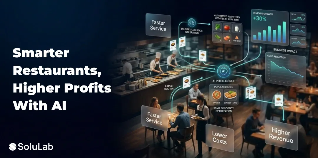 How AI in Restaurants Increases Business Revenue by 30% While Reducing Costs?