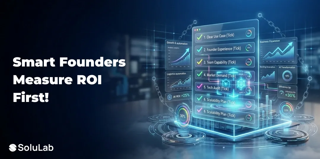 Blockchain Investment Checklist: How Founders Can Measure ROI Right
