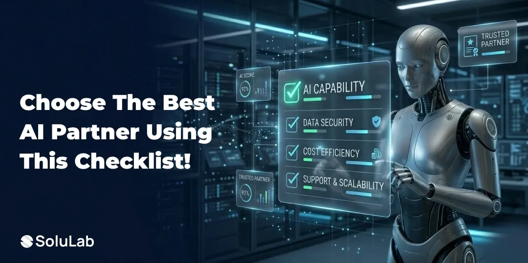 Checklist to Hire the Right AI Consulting Company for Your Business