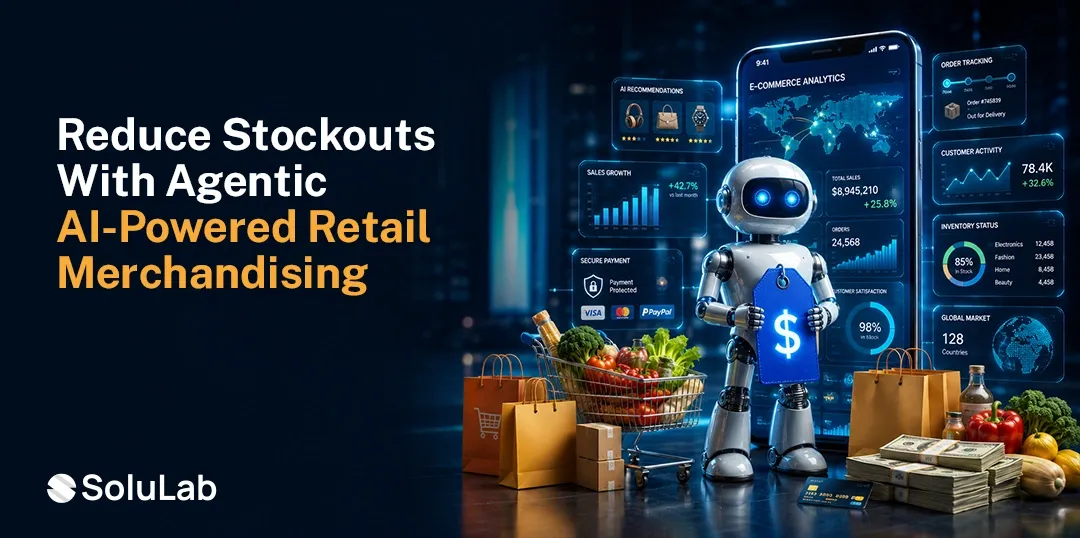 Agentic AI for Retail Merchandising: Reducing Stockouts and Increasing Margins
