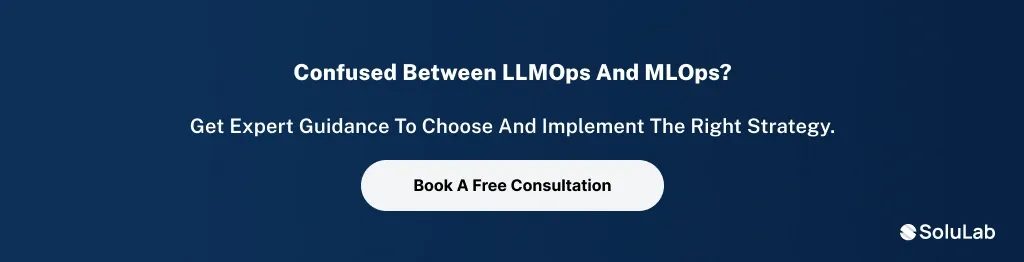 LLMOps and MLOps
