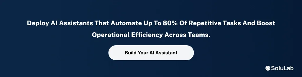 Deploy AI assistants