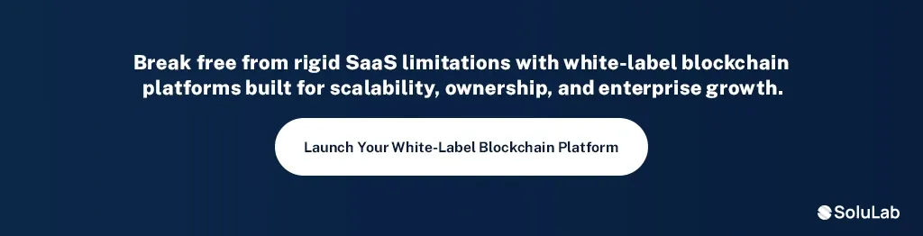 Launch Your White-Label Blockchain Platform