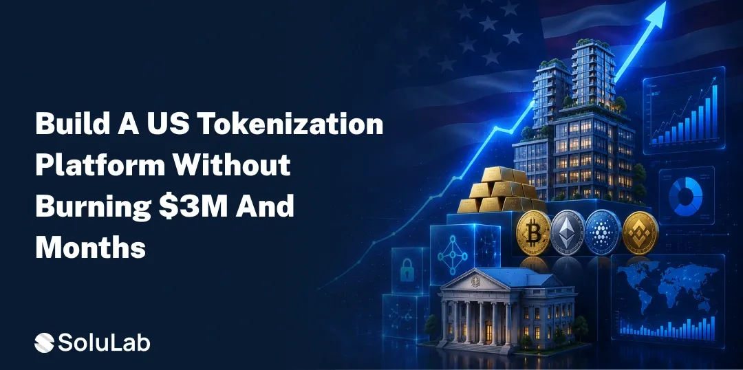 How to Launch a Tokenization Platform in the USA in 2026: SoluLab’s Encyclopedia on RWA Tokenization