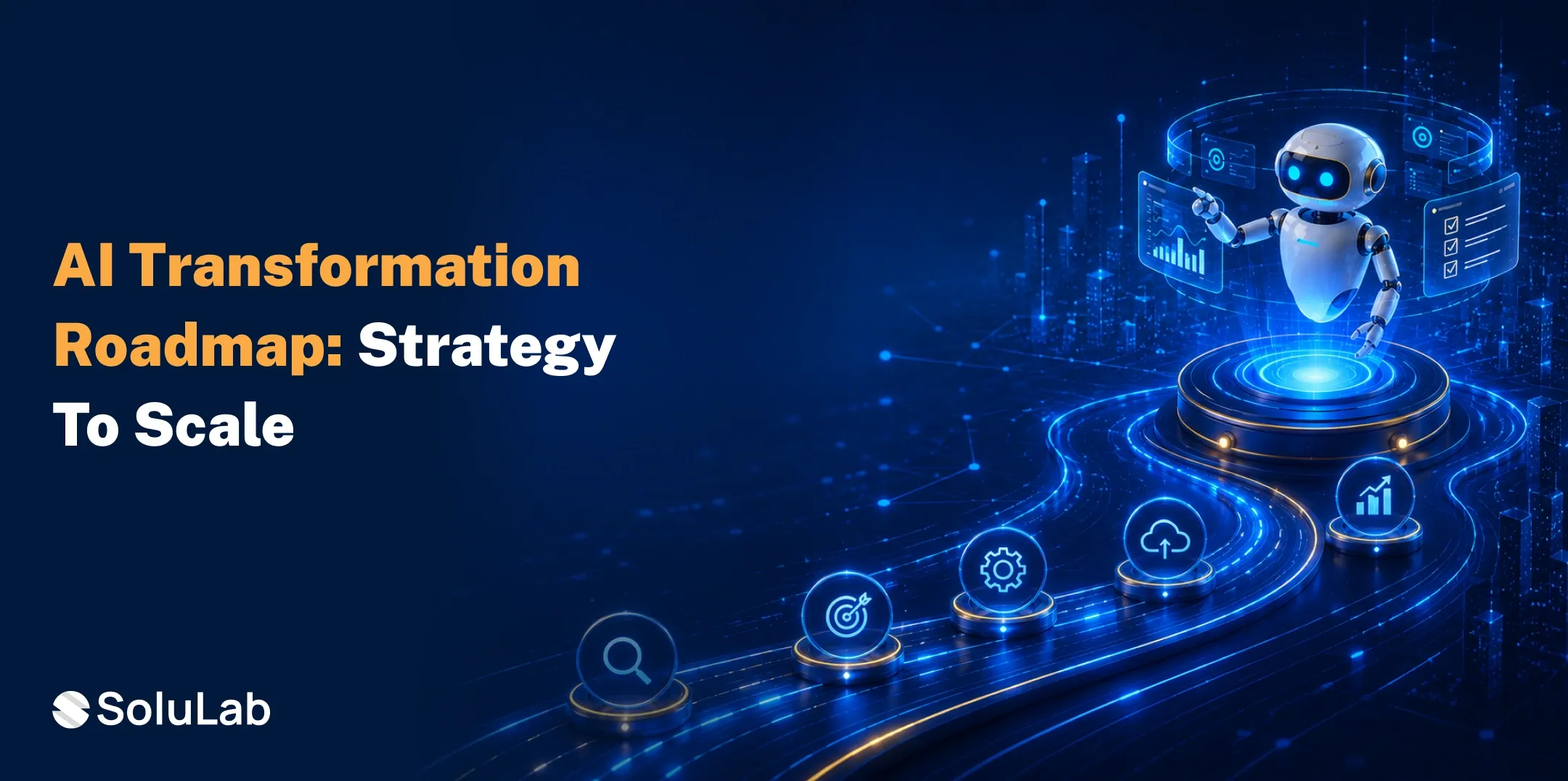 AI Transformation Roadmap: A 6-Step Framework for Enterprise Success