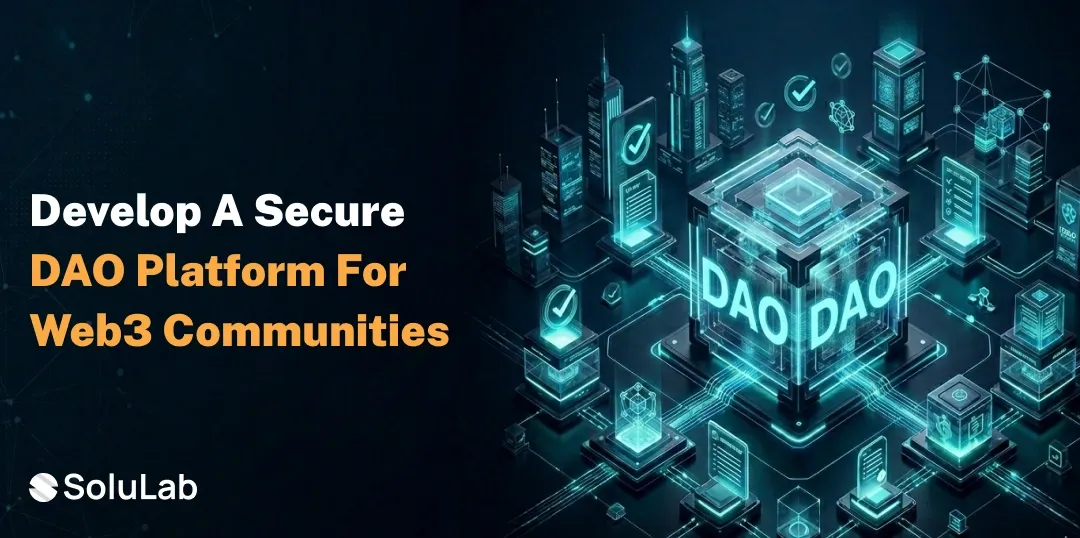How to Build a Web3 DAO Platform for Decentralized Governance? [2026 Guide]