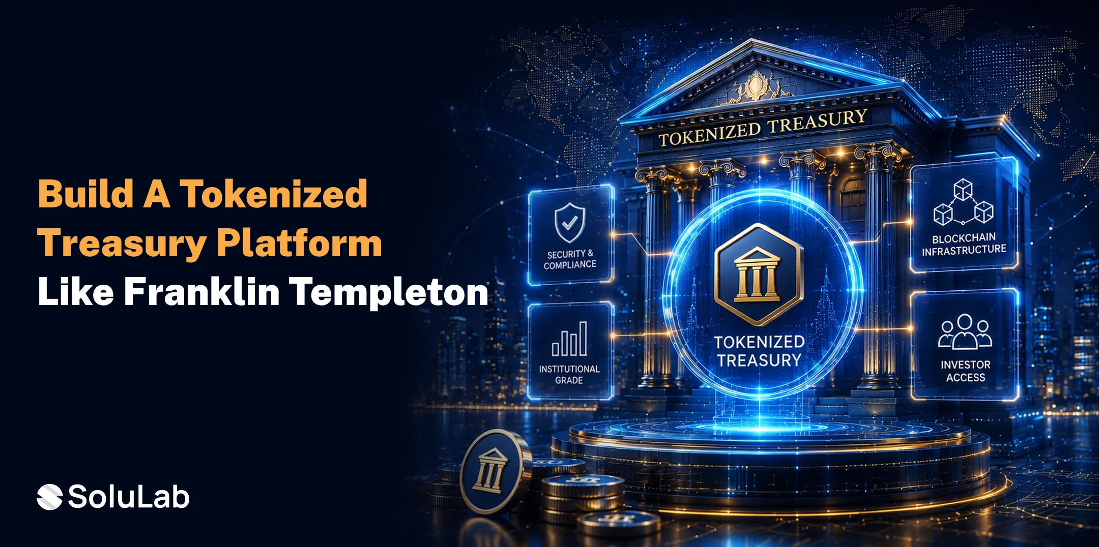 How to Build a Tokenized Treasury Platform Like Franklin Templeton?