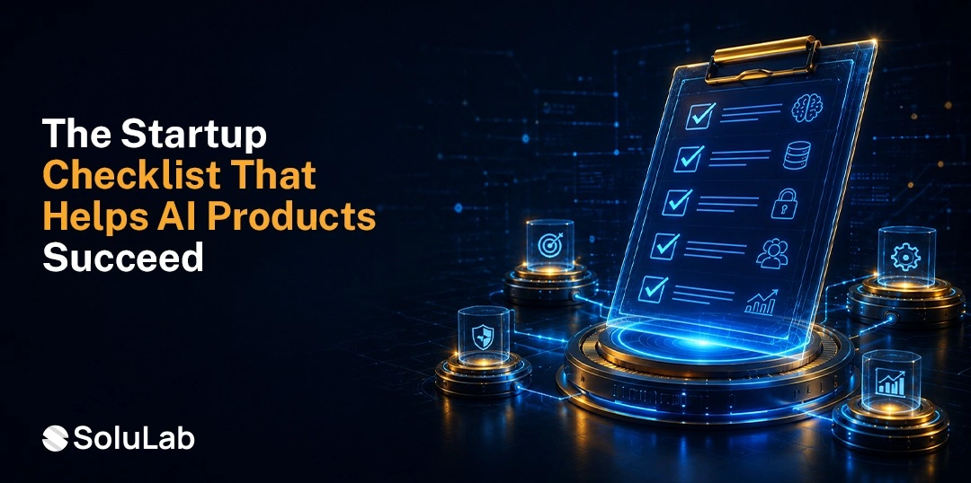 AI Development Checklist for Seed-Stage Startups: A Founder’s Guide