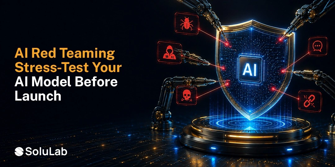 AI Red Teaming: How to Stress-Test a Model Before Launch