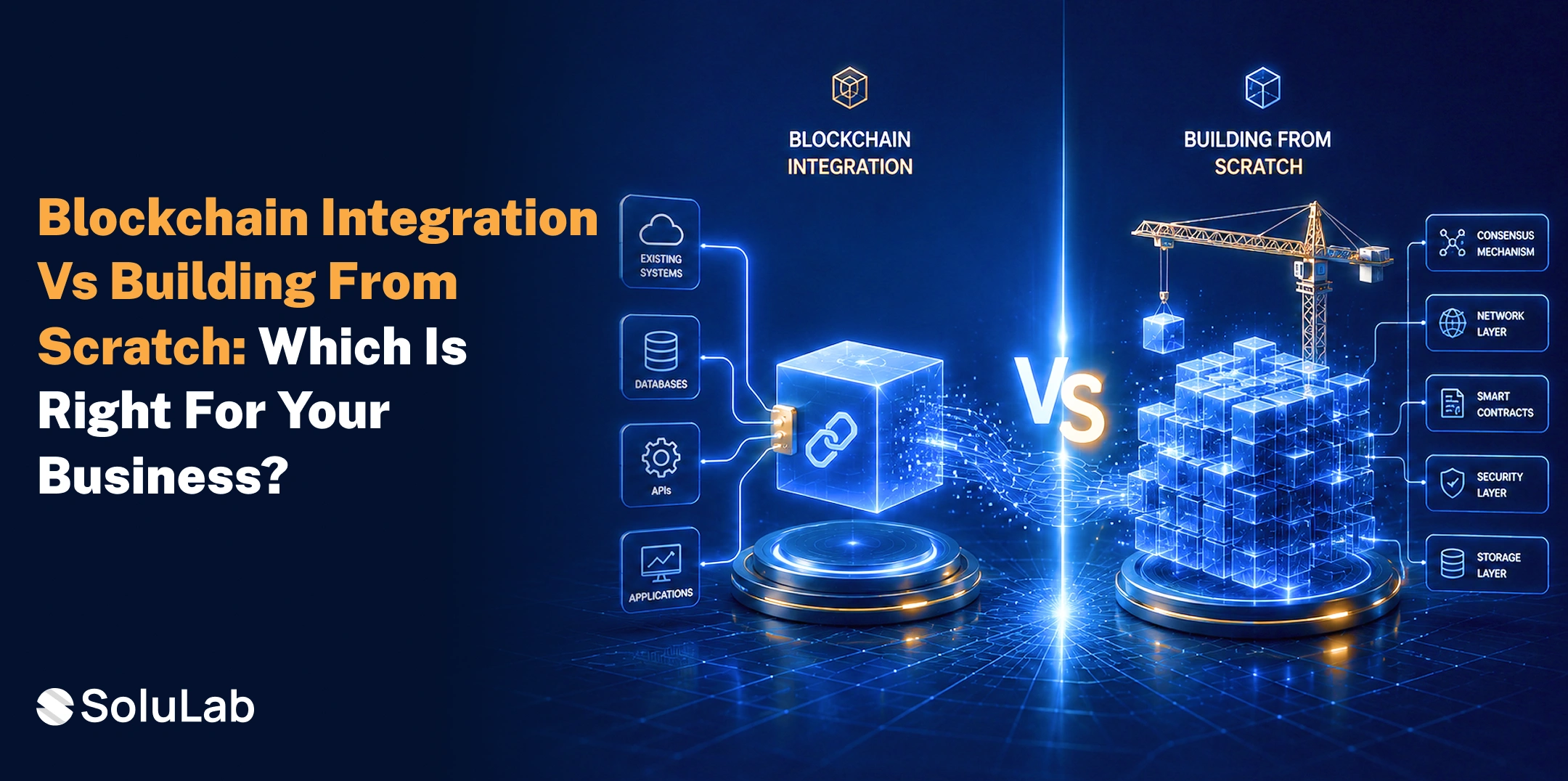 Blockchain Integration vs Building from Scratch: Which Is Right for Your Business?