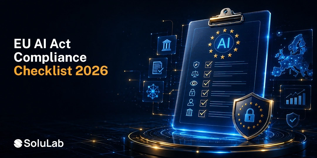 EU AI Act Compliance Checklist for Enterprises in 2026