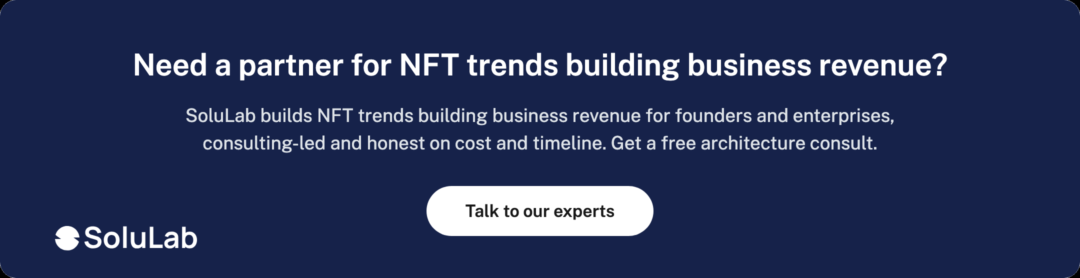 Need a partner for NFT trends building business revenue?