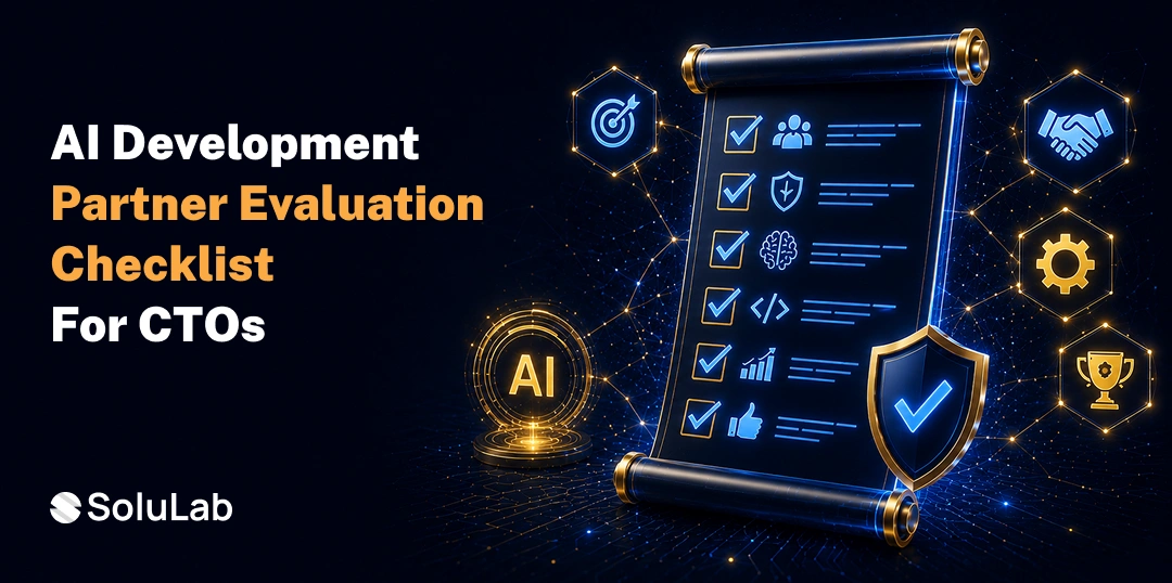 How to Choose an AI Development Partner: A CTO’s 2026 Guide