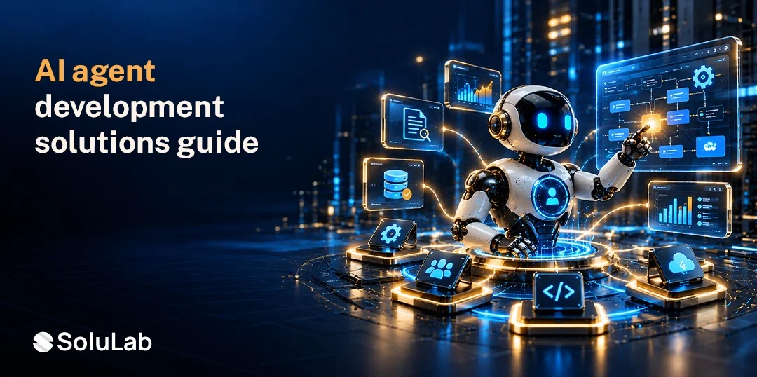 AI Agent Development Solutions: What They Are and How to Build One