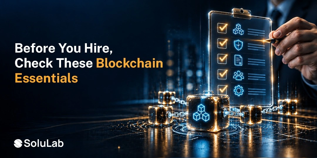 Before-You-Hire-Check-These-Blockchain-Essentials