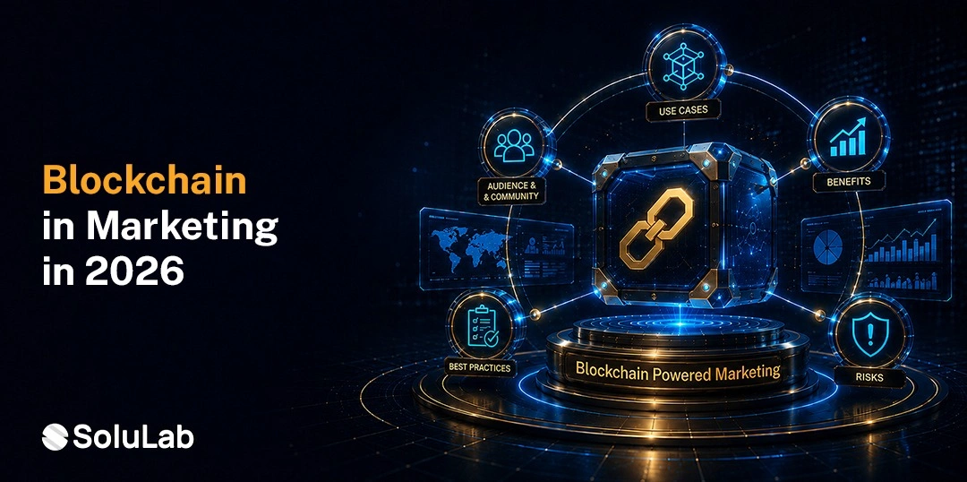 Blockchain in Marketing: Use Cases, Benefits, Risks & Best Practices