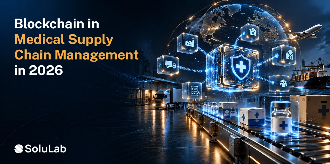 Blockchain in Medical Supply Chain Management