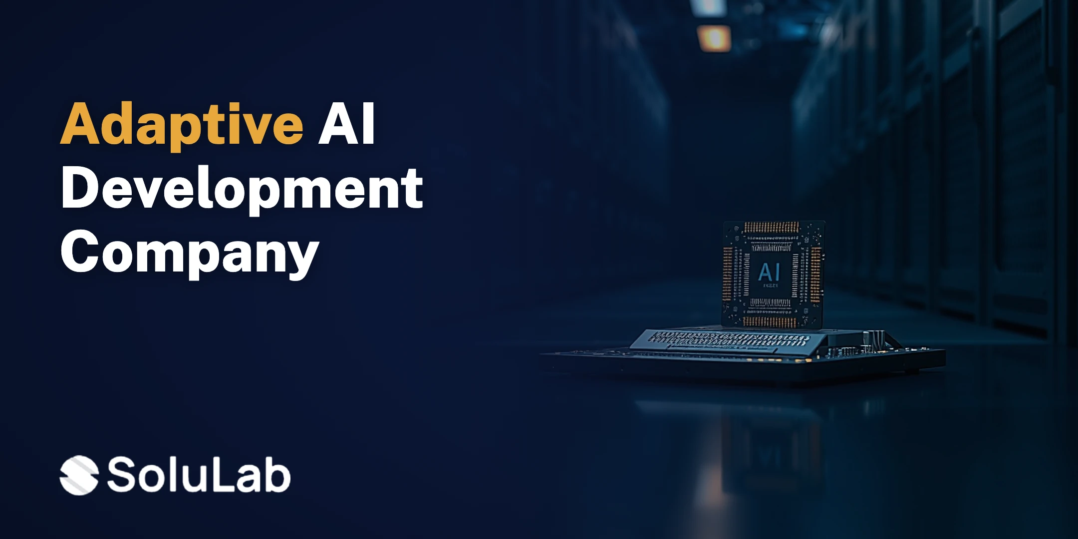 Adaptive AI Development Company: Services, Process, and How to Choose One