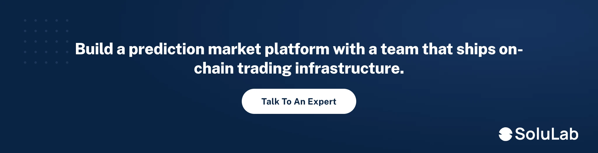 Build a prediction market platform with SoluLab. Talk to an expert