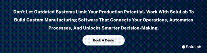 Custom manufacturing software development