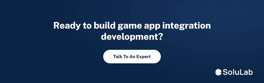Talk to a SoluLab expert about game app integration development