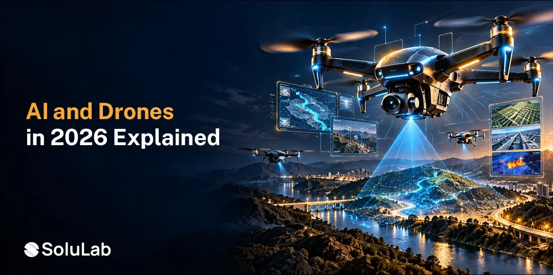 AI and Drones: How AI Is Making Drones Autonomous in 2026