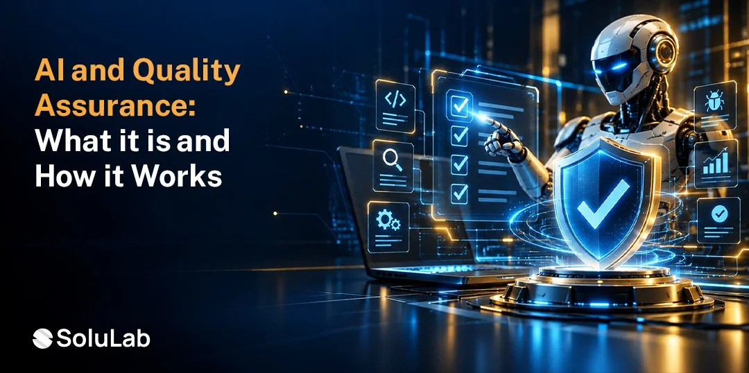 AI and Quality Assurance: How AI Is Transforming Software Testing