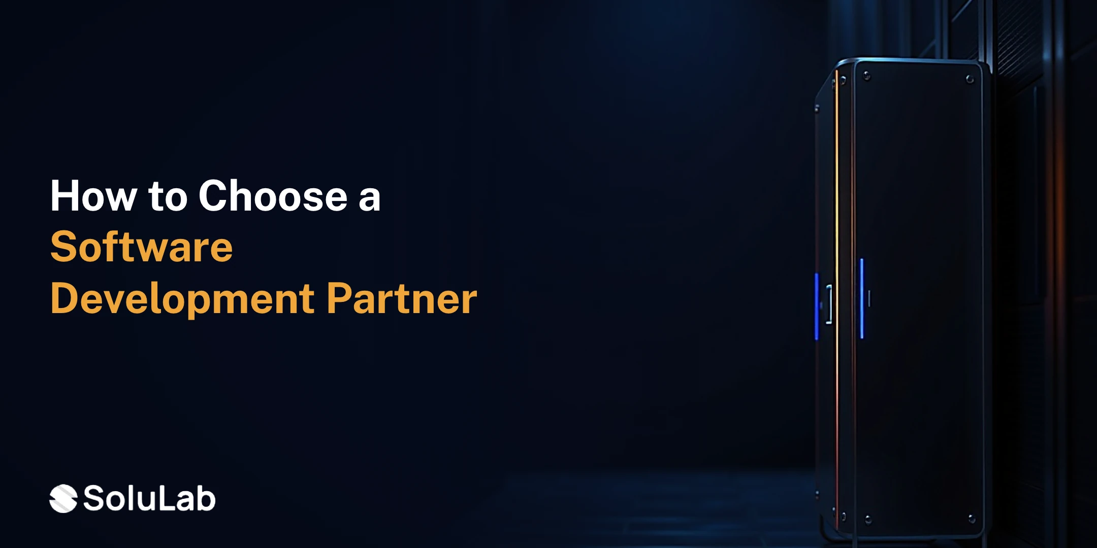 How to Choose a Software Development Partner